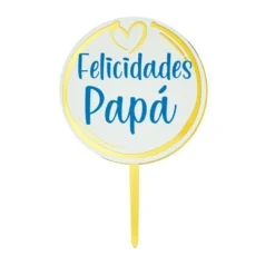 Topper para Tarta Felicidades Papá